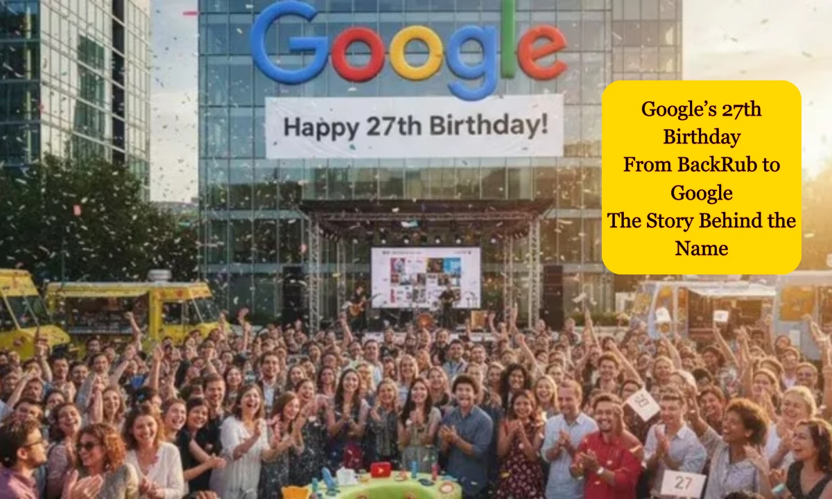 Google’s 27th Birthday: From BackRub to Google